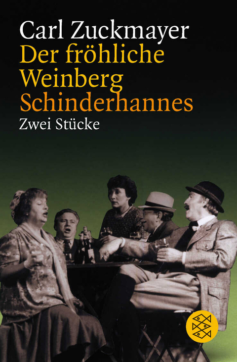 Der fröhliche Weinberg / Schinderhannes - Carl Zuckmayer