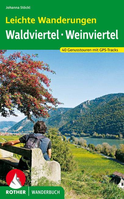 Leichte Wanderungen Wald- und Weinviertel - Johanna Stöckl, Rosemarie Pexa