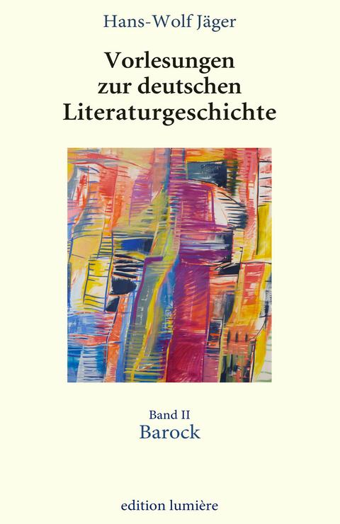 Vorlesungen zur deutschen Literatur, hg. von Holger Böning / Vorlesungen zur deutschen Literaturgeschichte. Band 2 Barock - Hans-Wolf Jäger