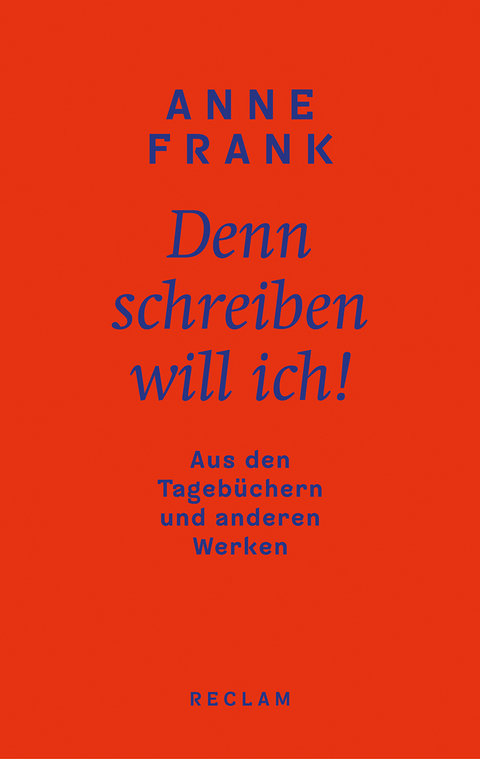 Denn schreiben will ich! - Anne Frank