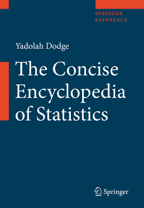 The Concise Encyclopedia of Statistics - Yadolah Dodge