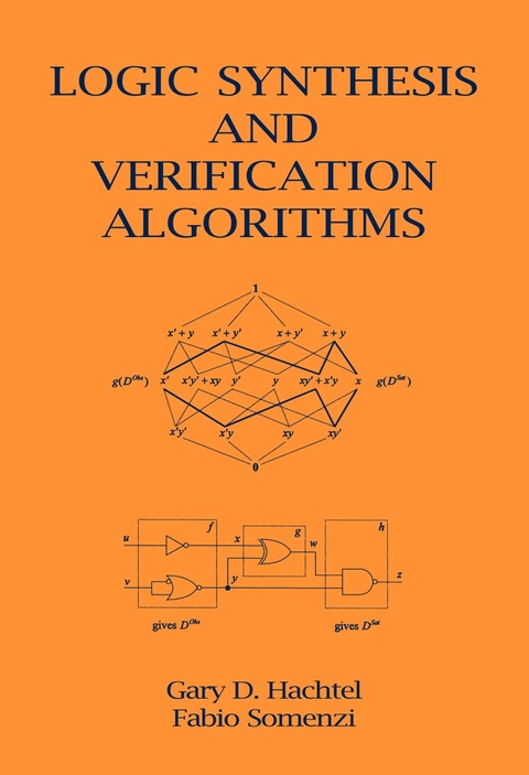 Logic Synthesis and Verification Algorithms - Gary D. Hachtel, Fabio Somenzi