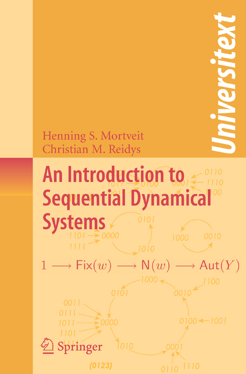 An Introduction to Sequential Dynamical Systems - Henning Mortveit, Christian Reidys