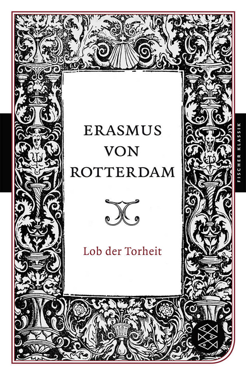 Lob der Torheit -  Erasmus von Rotterdam