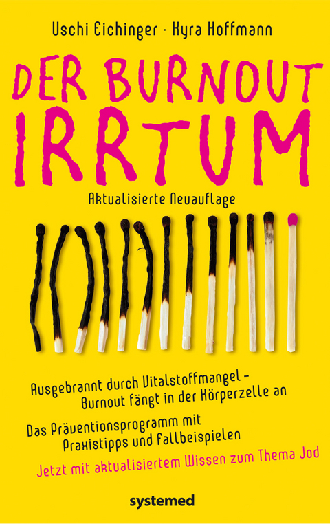 Der Burnout-Irrtum - Uschi Eichinger, Kyra Hoffmann