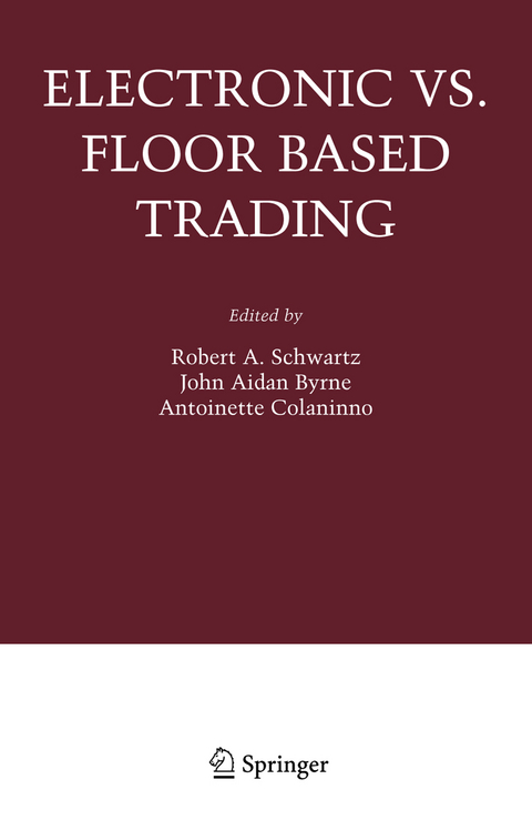Electronic vs. Floor Based Trading - 