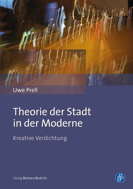 Theorie der Stadt in der Moderne - Uwe Prell