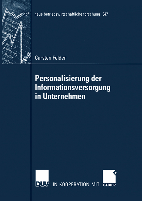 Personalisierung der Informationsversorgung in Unternehmen - Carsten Felden