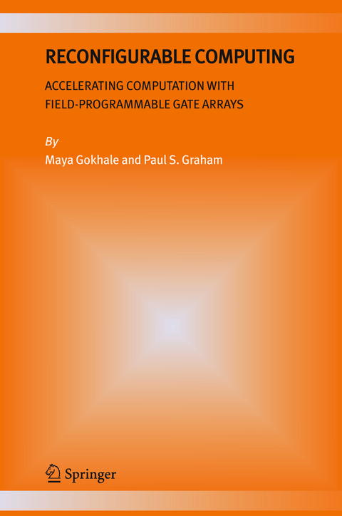 Reconfigurable Computing - Maya B. Gokhale, Paul S. Graham