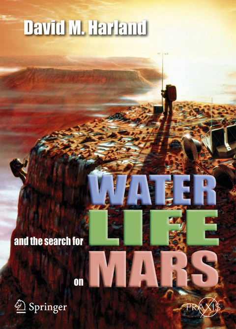 Water and the Search for Life on Mars - David M. Harland