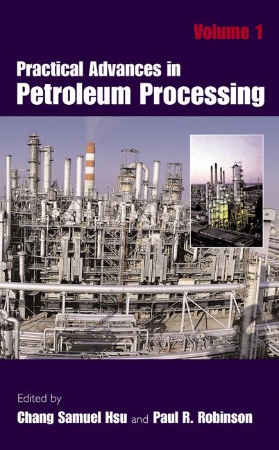 Practical Advances in Petroleum Processing - 