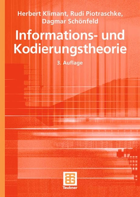 Informations- und Kodierungstheorie - Herbert Klimant, Rudi Piotraschke, Dagmar Schönfeld