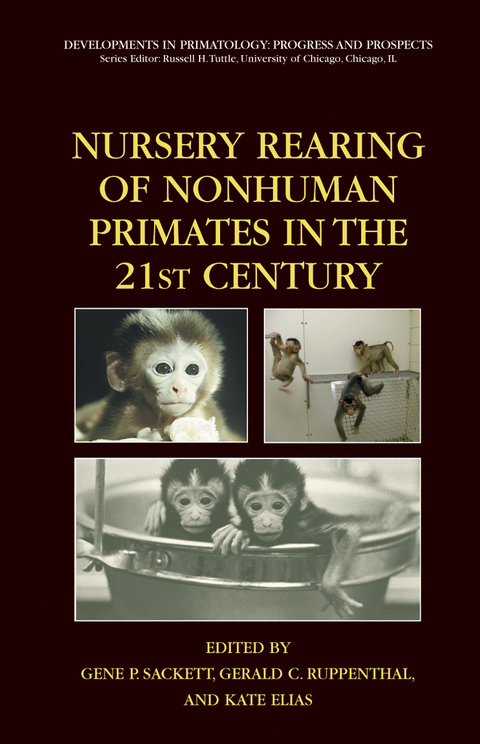 Nursery Rearing of Nonhuman Primates in the 21st Century - 