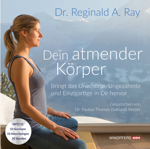 Dein atmender Körper - Reginald A. Ray