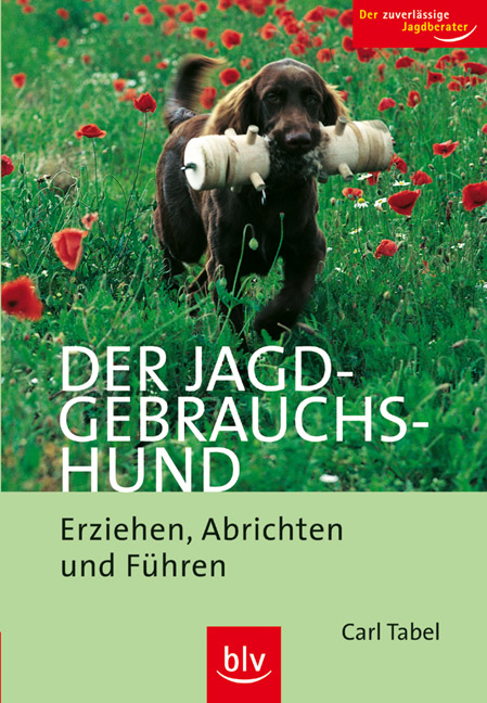 Der Jagdgebrauchshund - Carl Tabel