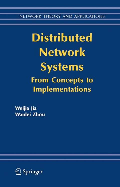 Distributed Network Systems - Weijia Jia, Wanlei Zhou