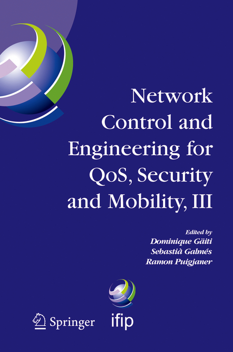 Network Control and Engineering for QOS, Security and Mobility, III - 