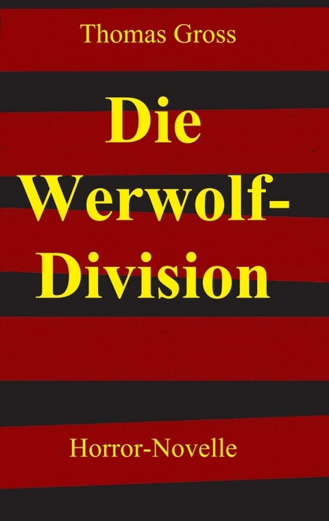 Die Werwolf-Division - Thomas Gross