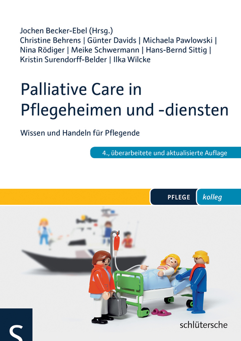 Palliative Care in Pflegeheimen und -diensten - Jochen Becker-Ebel