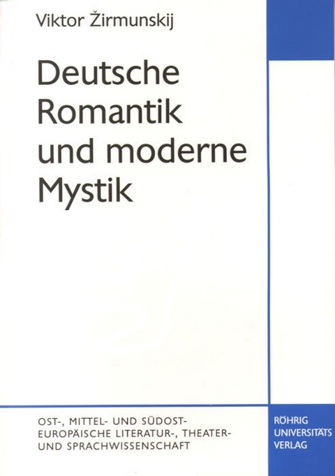 Deutsche Romantik und moderne Mystik - Viktor Zirmunskij