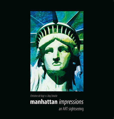 manhattan impressions - an ART sightseeing - Christine de Vogt, Jörg Stracke