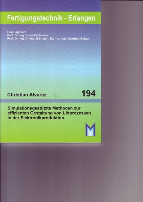 Simulationsgestützte Methoden zur effizienten Gestaltung von Lötprozessen in der Elektronikproduktion - Christian Alvarez