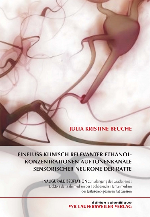 Einfluss klinisch relevanter Ethanolkonzentrationen auf Ionenkanäle sensorischer Neurone der Ratte