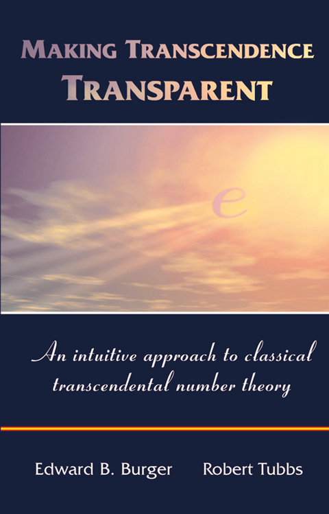 Making Transcendence Transparent - Edward B. Burger, Robert Tubbs