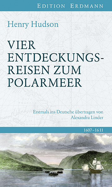 Vier Entdeckungsreisen zum Polarmeer - Henry Hudson