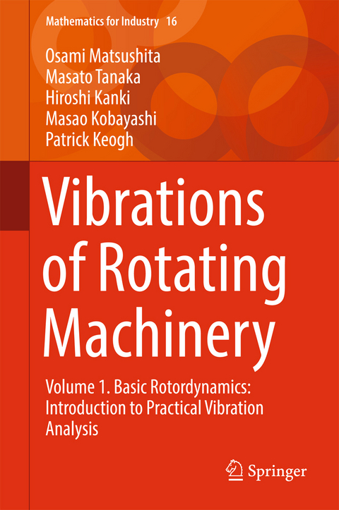 Vibrations of Rotating Machinery - Osami Matsushita, Masato Tanaka, Hiroshi Kanki, Masao Kobayashi, Patrick Keogh