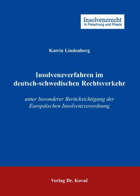 Insolvenzverfahren im deutsch-schwedischen Rechtsverkehr - Katrin Lindenberg