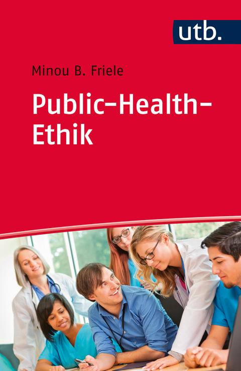 Public-Health-Ethik - Minou B. Friele