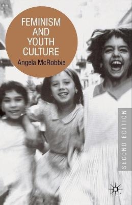 Feminism and Youth Culture - Angela McRobbie