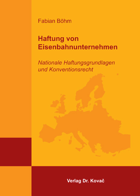 Haftung von Eisenbahnunternehmen - Fabian Böhm