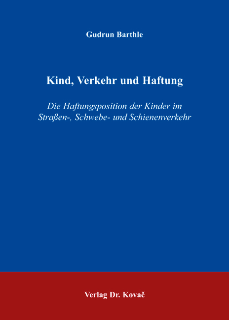 Kind, Verkehr und Haftung - Gudrun Barthle