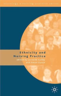 Ethnicity and Nursing Practice - Lorraine Culley, Simon Dyson