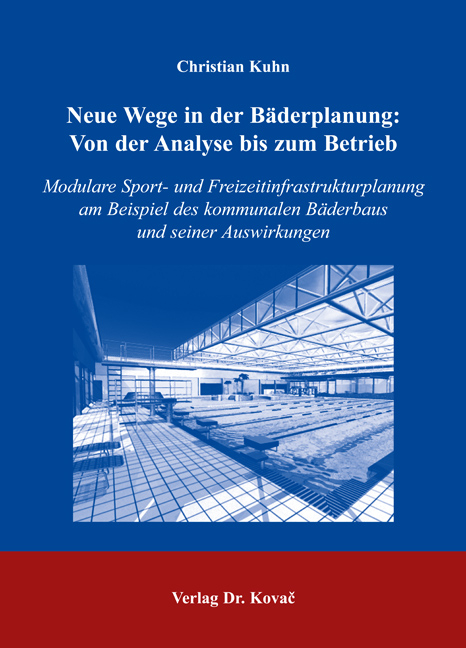 Neue Wege in der Bäderplanung: Von der Analyse bis zum Betrieb - Christian Kuhn