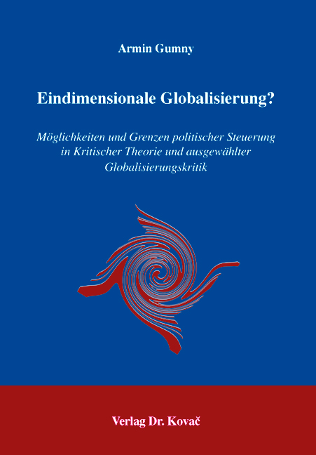 Eindimensionale Globalisierung? - Armin Gumny