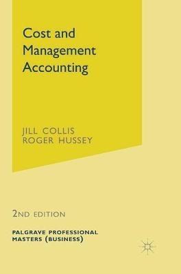 Cost and Management Accounting - Jill Collis, Roger Hussey