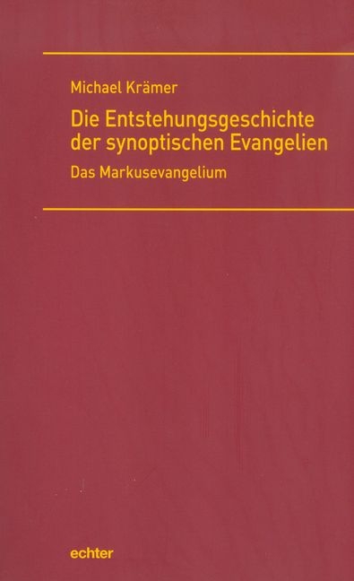 Die Entstehungsgeschichte der synoptischen Evangelien - Michael Krämer