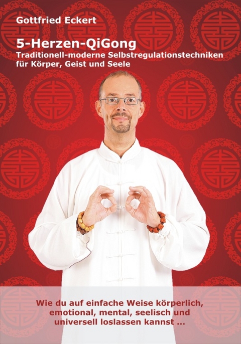 5-Herzen-QiGong - Gottfried Eckert