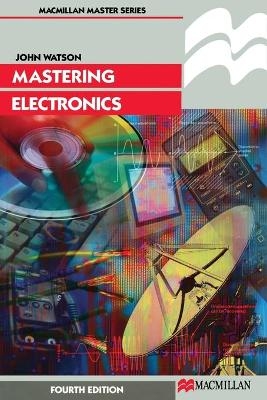 Mastering Electronics - John Watson