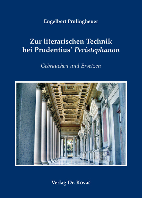 Zur literarischen Technik bei Prudentius' "Peristephanon" - Engelbert Prolingheuer