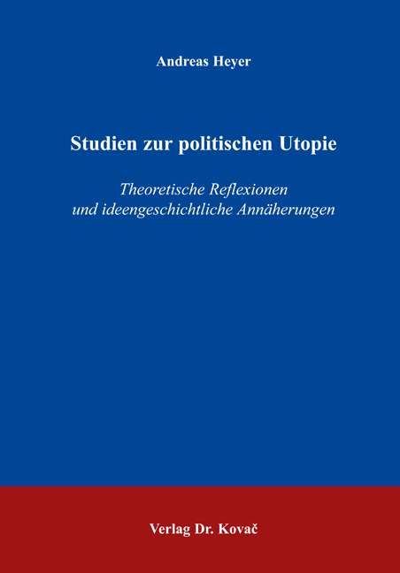 Studien zur politischen Utopie - Andreas Heyer