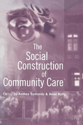 The Social Construction of Community Care - 