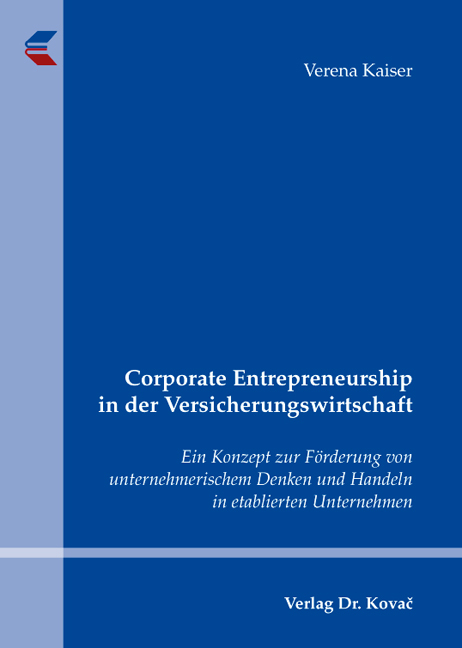 Corporate Entrepreneurship in der Versicherungswirtschaft - Verena Kaiser