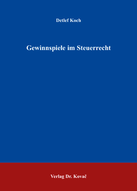 Gewinnspiele im Steuerrecht - Detlef Koch