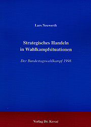 Strategisches Handeln in Wahlkampfsituationen - Lars Neuwerth