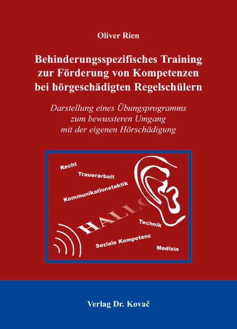 Behinderungsspezifisches Training zur Förderung von Kompetenzen bei hörgeschädigten Regelschülern - Oliver Rien