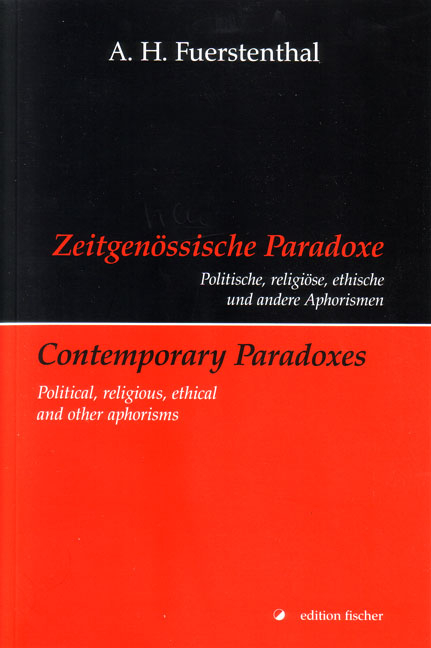 Zeitgenössische Paradoxe /Contemporary Paradoxes - A H Fuerstenthal